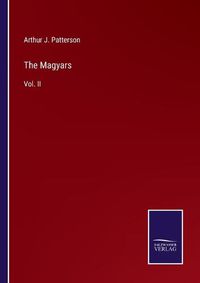 Cover image for The Magyars: Vol. II