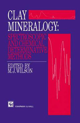Cover image for Clay Mineralogy: Spectroscopic and Chemical Determinative Methods