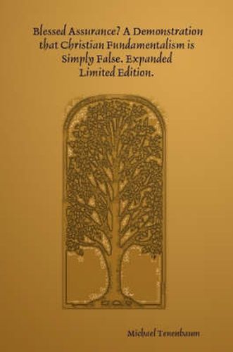 Cover image for Blessed Assurance? A Demonstration That Christian Fundamentalism is Simply False. Expanded - Limited Edition.