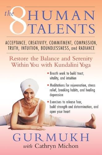 Cover image for The Eight Human Talents: Restore the Balance and Serenity within You with Kundalini Yoga