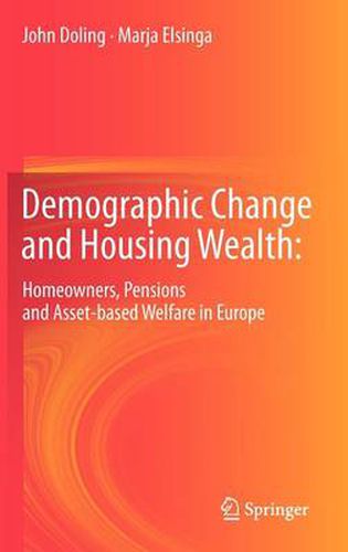 Cover image for Demographic Change and Housing Wealth:: Home-owners, Pensions and Asset-based Welfare in Europe