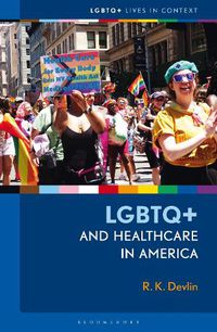 Cover image for LGBTQ+ and Healthcare in America