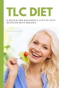 Cover image for TLC Diet: A Beginner's Overview and Review with Recipes