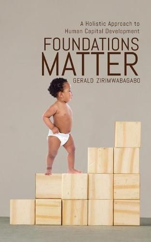 Cover image for Foundations Matter: A Holistic Approach to Human Capital Development