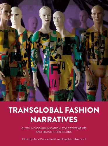 Cover image for Transglobal Fashion Narratives: Clothing Communication, Style Statements and Brand Storytelling