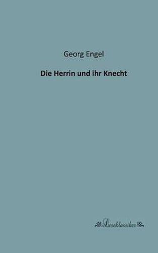 Cover image for Die Herrin und ihr Knecht
