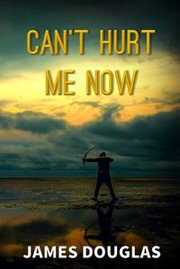 Cover image for Can't Hurt Me Now