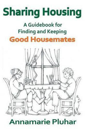 Sharing Housing: A Guidebook for Finding and Keeping Good Housemates