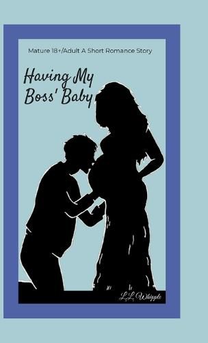 Cover image for Having My Boss' Baby