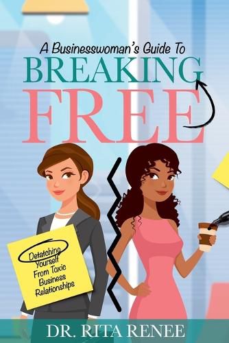 Cover image for A buisness woman's guide to breaking free