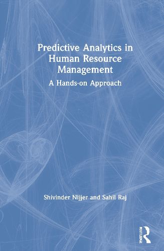 Cover image for Predictive Analytics in Human Resource Management: A Hands-on Approach