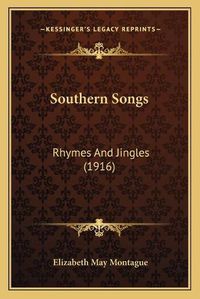 Cover image for Southern Songs: Rhymes and Jingles (1916)