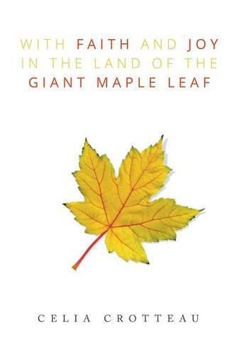 Cover image for With Faith and Joy in the Land of the Giant Maple Leaf