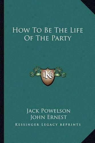 Cover image for How to Be the Life of the Party