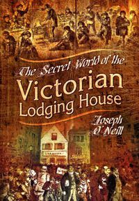 Cover image for Secret World of the Victorian Lodging House