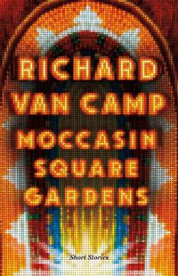 Cover image for Moccasin Square Gardens: Short Stories