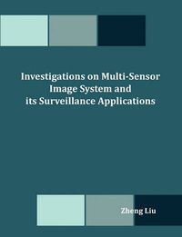 Cover image for Investigations on Multi-Sensor Image System and its Surveillance Applications