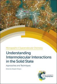 Cover image for Understanding Intermolecular Interactions in the Solid State: Approaches and Techniques