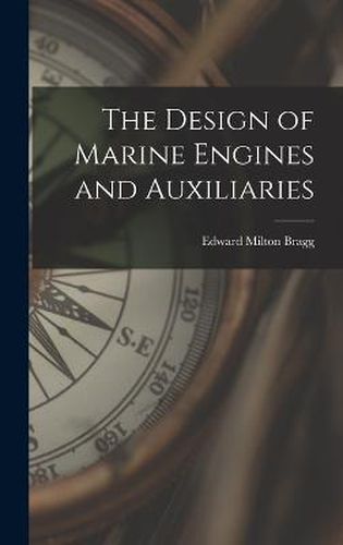 Cover image for The Design of Marine Engines and Auxiliaries