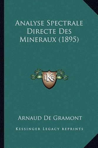 Cover image for Analyse Spectrale Directe Des Mineraux (1895)