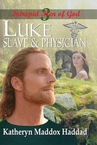 Cover image for Luke: Slave & Physician