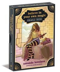 Cover image for Believe in Your Own Magic: A 45-Card Oracle Deck and Guidebook