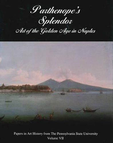 Cover image for Parthenope's Splendor: Art of the Golden Age in Naples