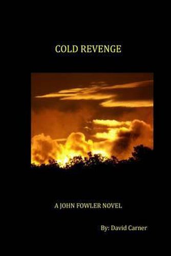 Cover image for Cold Revenge: A John Fowler Novel