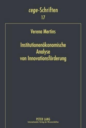 Cover image for Institutionenoekonomische Analyse Von Innovationsfoerderung: Eine Theoretische Und Empirische Betrachtung Am Beispiel Niedersachsens