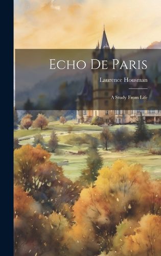 Cover image for Echo de Paris; a Study From Life