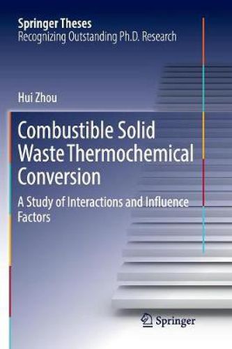 Cover image for Combustible Solid Waste Thermochemical Conversion: A Study of Interactions and Influence Factors