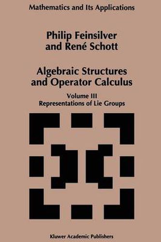 Cover image for Algebraic Structures and Operators Calculus: Volume III: Representations of Lie Groups