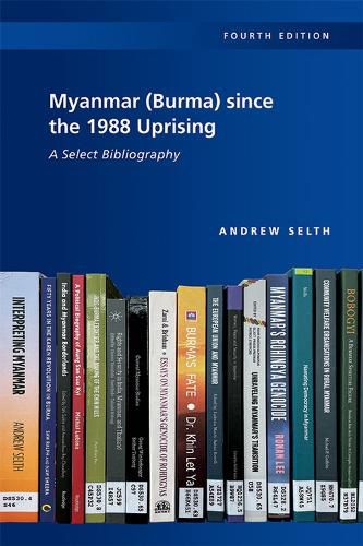 Cover image for Myanmar (Burma) since the 1988 Uprising: A Select Bibliography