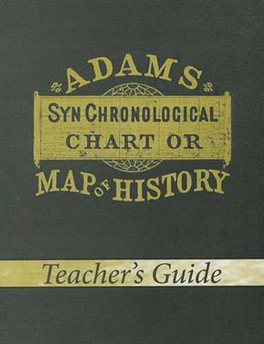 Cover image for Adams Synchronological Chart or Map of History (Teacher's Guide)