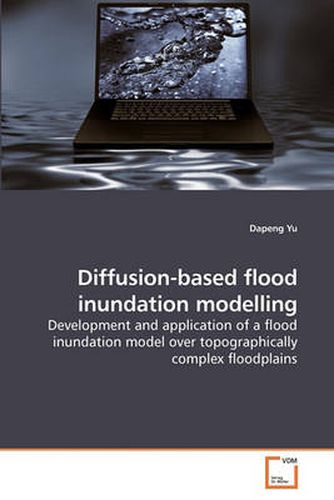 Cover image for Diffusion-based Flood Inundation Modelling