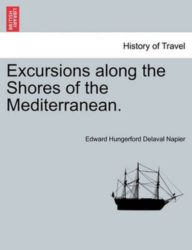 Cover image for Excursions Along the Shores of the Mediterranean.