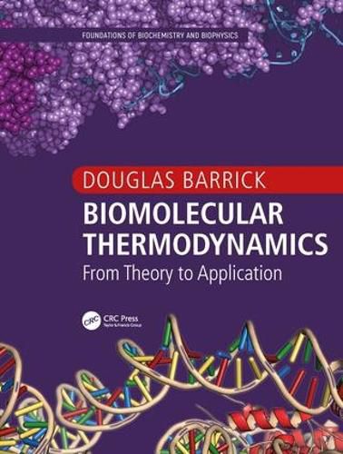 Cover image for Biomolecular Thermodynamics: From Theory to Application