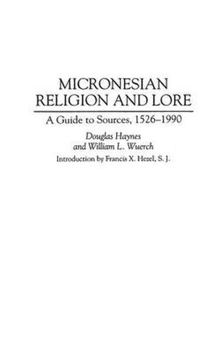 Cover image for Micronesian Religion and Lore: A Guide to Sources, 1526-1990