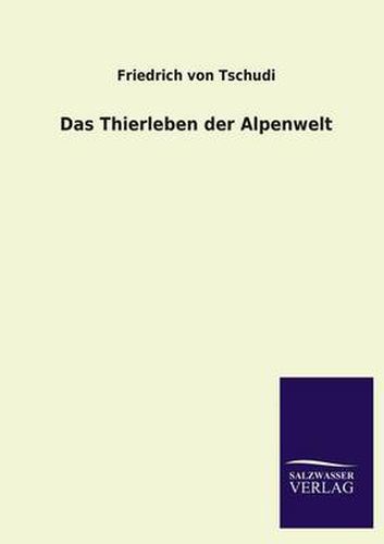 Cover image for Das Thierleben Der Alpenwelt