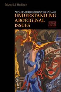 Cover image for Applied Anthropology in Canada: Understanding Aboriginal Issues