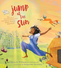 Cover image for Jump at the Sun: The True Life Tale of Unstoppable Storycatcher Zora Neale Hurston