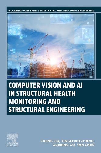 Cover image for Computer Vision and AI in Structural Health Monitoring and Structural Engineering
