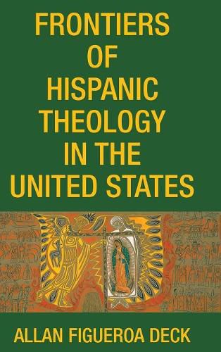 Cover image for Frontiers of Hispanic Theology in the United States