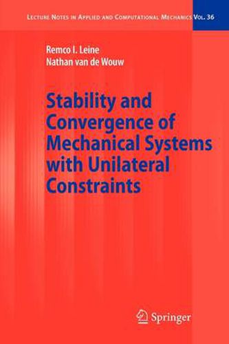 Cover image for Stability and Convergence of Mechanical Systems with Unilateral Constraints