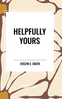 Cover image for Helpfully Yours