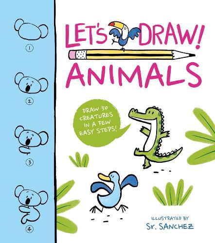 Cover image for Let's Draw! Animals: Draw 50 Creatures in a Few Easy Steps!