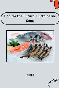 Cover image for Fish for the Future