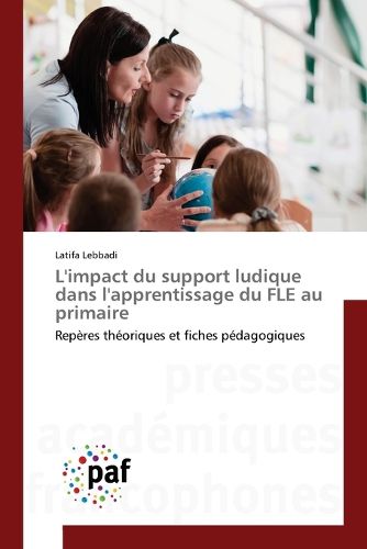 Cover image for L'impact du support ludique dans l'apprentissage du FLE au primaire