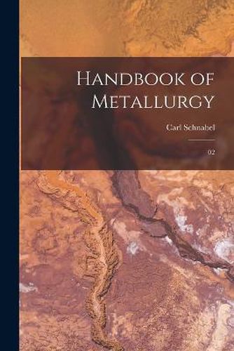 Cover image for Handbook of Metallurgy