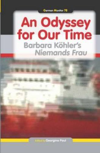 Cover image for An Odyssey for Our Time: Barbara Kohler's Niemands Frau